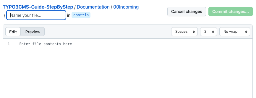 A GitHub page shows a text box labeled "Name your file...", "Cancel changes" and "Commit changes..." buttons, and a text editor area with the line "Enter file contents here."
