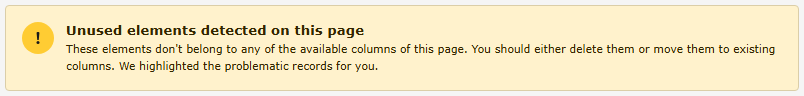 Warning: Unused elements detected on this page: These elements don't belong to any of the available columns of this page. You should either delete them or move them to existing columns. We highlighted the problematic records for you.